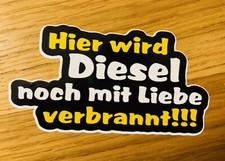 HIER WIRD DIESEL NOCH MIT LIEBE VERBRANNT Aufkleber Sticker CO2 Umwelt Fun Mi387