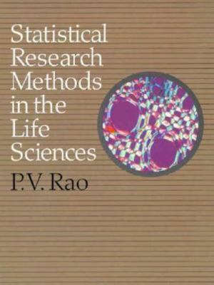 Statistical Research Methods in the Life Sciences by Rao, P.