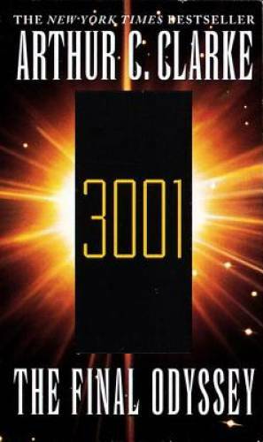 3001: The Final Odyssey - Mass Market Paperback By Arthur C. Clarke - GOOD