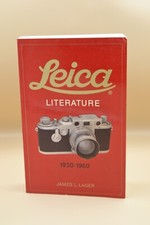 LEICA LITERATURE 1930 - 1960 By James L. Lager 1st edition 1980