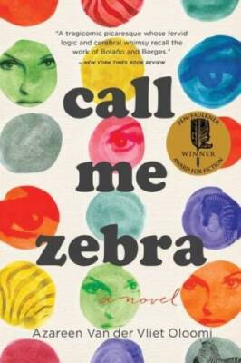 Call Me Zebra - Paperback By Van der Vliet Oloomi, Azareen - GOOD