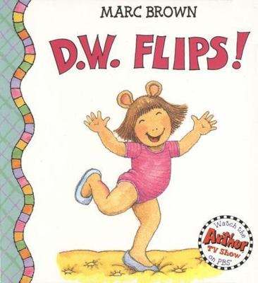 D.W. Flips!; D. W. Series - Marc Brown, 9780316115230, board book