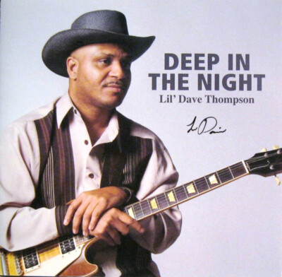 Lil Dave Thompson  Deep in the Night  (CD, 2008) blues