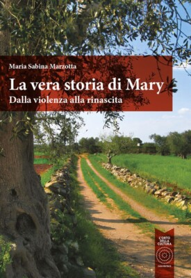 Die wahre Geschichte von Mary. Von der Gewalt zur Wiedergeburt - [Der Kulturgarten]