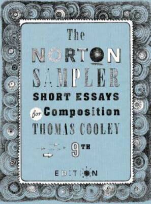 The Norton Sampler: Short Essays for Composition (Ninth Edition) - VERY GOOD