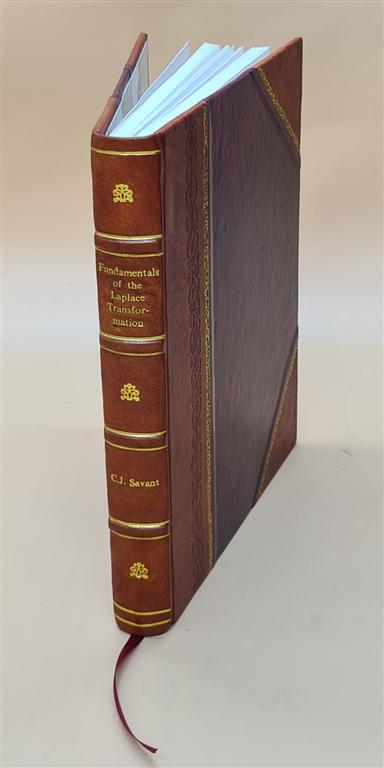 Fundamentals Of The Laplace Transformation. With Tables By Ezra [Leather Bound]