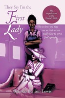 They Say I'm The First Lady My Experiences As The Pastor's Wife Lewis Buch 2014