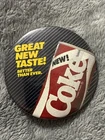 Vintage New! Coke Soda Advertising Pin back 3” Size: “Better Than Ever.” Slogan