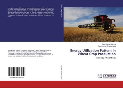 Energy Utilization Pattern in Wheat Crop Production Rajat Kumar Sharma