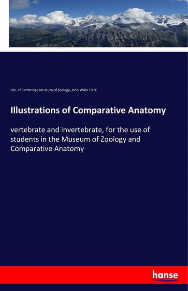 Illustrations Of Comparative Anatomy Uni. Of Cambridge Museum Of Zoology (U. A.)-image