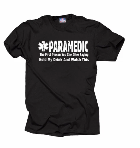 Gift For Paramedic T-Shirt Funny EMT T-shirt Humorous Paramedic Tee