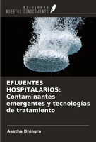 Efluentes Hospitalarios: Contaminantes Emergentes Y TecnologíAs De Tratamiento