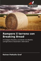 Keiran Pattullo Graf | Rompere Il Terreno Con Breaking Bread | Taschenbuch