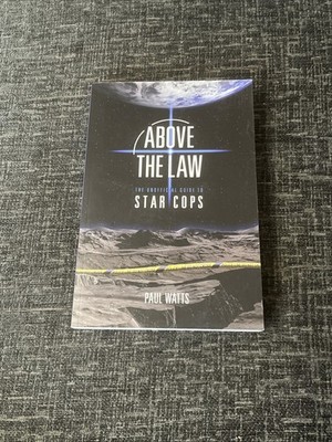 Above The Law - The Unofficial Guide To Star Cops - Paul Watts - 2020 Miwk