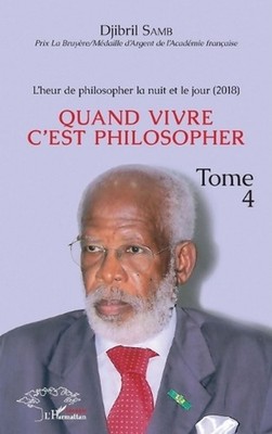 L'heur de philosopher la nuit et le jour (2018) Tome 4: Quand vivre c'est philos