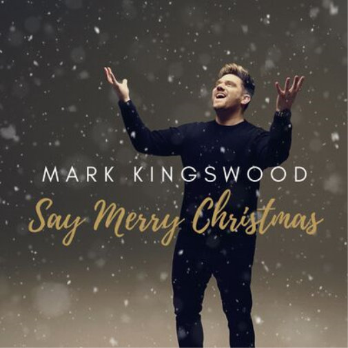 Mark Kingswood Say Merry Christmas (CD) Album