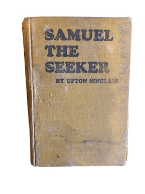 Samuel The Seeker by Upton Sinclair Hardcover Book Vintage Novel