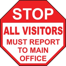 STOP ALL VISITORS MUST REPORT TO MAIN OFFICE | Adhesive Vinyl Sign Decal