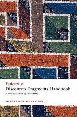Epictetus Discourses, Fragments, Handbook