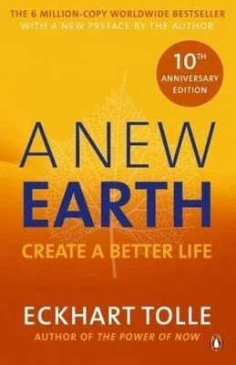 A New Earth: Create a Better Life by Eckhart Tolle, Paperback