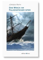 Das Wrack Am Falkensteiner Ufer ~ JüRgen Rath ~ 9783945961124