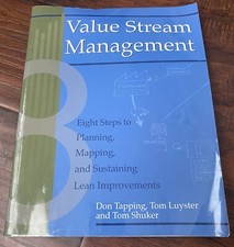 Value Stream Management : Eight Steps to Planning, Mapping, and Sustaining Lean