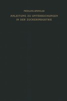 Anleitung Zu Untersuchungen In Der Zuckerindustrie Oskar Spengler Taschenbuch
