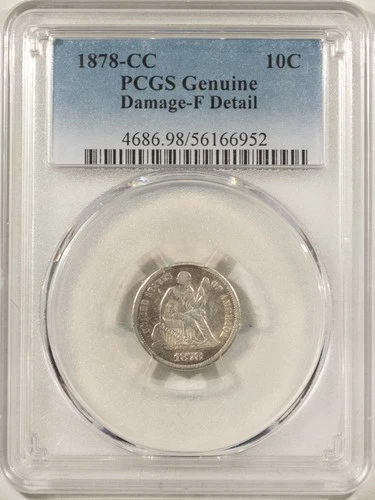 1878-CC LIBERTY SEATED DIME – PCGS GENUINE FINE DETAILS! DAMAGE! TOUGH!