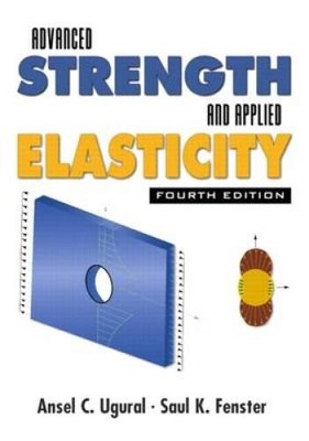Advanced Strength and Applied Elasticity (4th Edition) - Hardcover - GOOD