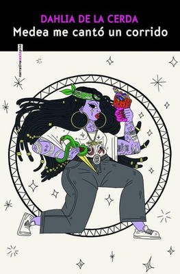 Medea me canto un corrido | Dahlia de la Cerda | spanisch