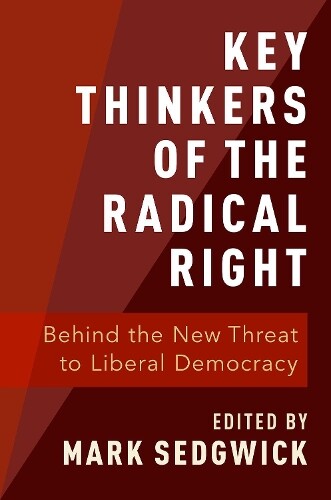Mark Sedgwick Key Thinkers of the Radical Right (Tascabile)