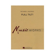 Hal Leonard Full Tilt Concert Band Level 5 Composed by Richard L Saucedo