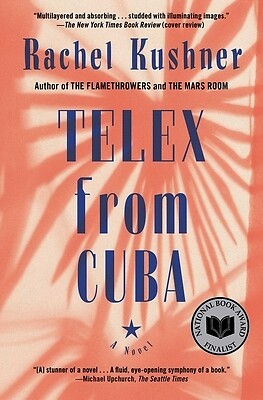 Telex from Cuba Kushner, Rachel