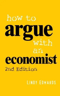 Lindy Edwards | How to Argue with an Economist | Taschenbuch | Englisch (2007)