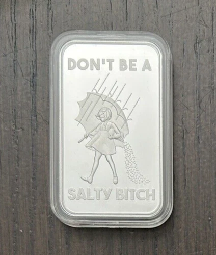 DON’T BE A SALTY B!TCH Tormint #039/250 1 OzT .999 Silver Proof Art Bar W COA