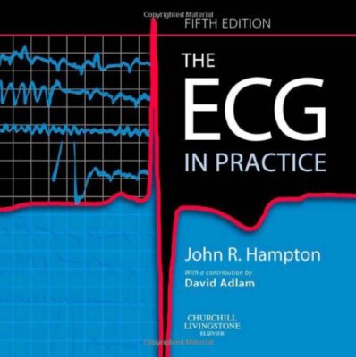The ECG Made Practical by John R Hampton