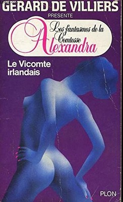 Die Fantasien der Gräfin Alexandra: Der irische Vicomte - Kollektiv