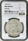 1874 S TRADE DOLLAR NGC UNC DETAILS - STAINED