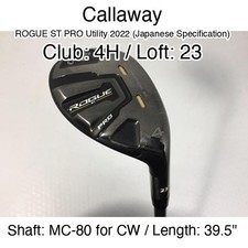 Callaway ROGUE ST PRO Utility 2022 JDM 4H Hybrid  23 39.5" MC-80 for CW Stiff