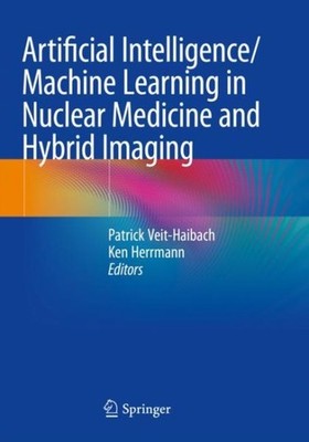Artificial Intelligence/machine Learning In Nuclear Medicine And Hybrid Imagi...