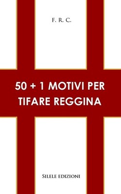 F.R.C. Bücher - 50 Motive zum Tifare Reggina