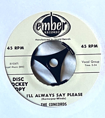 THE CONCORDS '' I'LL ALWAYS SAY PLEASE '' DOO WOP  PROMO  45RPM   GREAT PLAY EX
