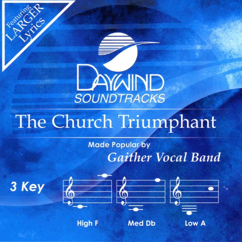 The Church Triumphant - Gaither Vocal Band - Accompaniment Track