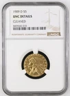 $5 1909-D Indian Head Gold Half Eagle NGC Unc Details Cleaned