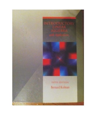Introductory Linear Algebra with Applications, Kolman, Bernard; Hill, David R.