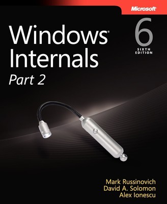 Windows Internals, Part 2 (Developer Reference)