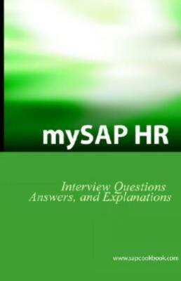 Mysap Hr Interview Questions, Answers, And Explanations: Sap Hr Certificati...