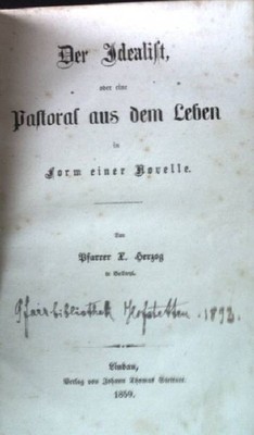 Der Idealist oder ein Pastoral aus dem Leben in Form einer Novelle. Herzog, X.: