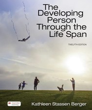 The Developing Person Through the Life Span -...