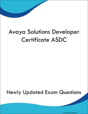 Avaya Solutions Developer Certificate ASDC Study Guide Prep Book